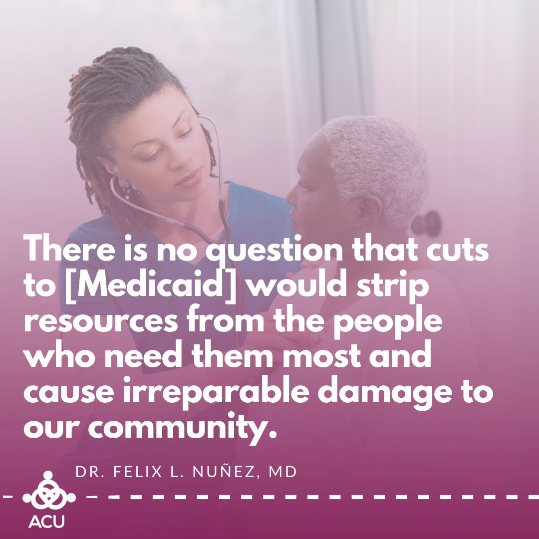 Dr. Felix Nunez's Quote on Potential Medicaid Cuts